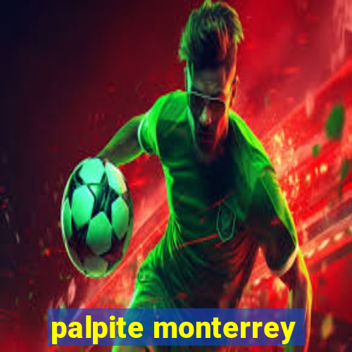 palpite monterrey